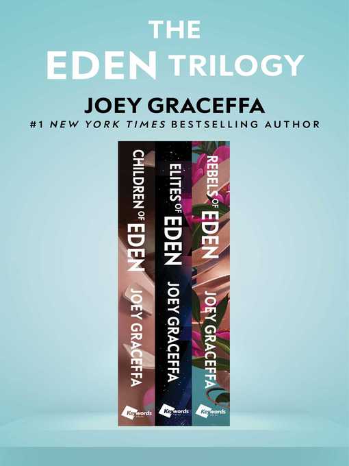 Title details for The Eden Trilogy: Children of Eden, Elites of Eden, and Rebels of Eden by Joey Graceffa - Available